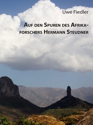 cover image of Auf den Spuren des Afrikaforschers Hermann Steudner